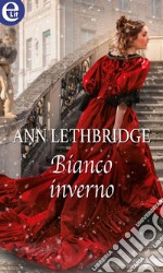 Bianco inverno (eLit): eLit. E-book. Formato EPUB ebook