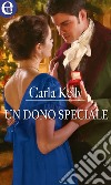 Un dono speciale (eLit): eLit. E-book. Formato EPUB ebook