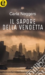 Il sapore della vendetta (eLit): eLit. E-book. Formato EPUB ebook