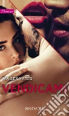 Vendicami: Harmony Passion. E-book. Formato EPUB ebook di Maisey Yates