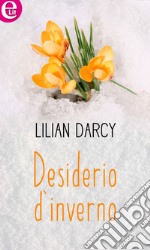 Desiderio d'inverno (eLit): eLit. E-book. Formato EPUB ebook