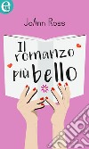 Il romanzo più bello (eLit): eLit. E-book. Formato EPUB ebook di Joann Ross