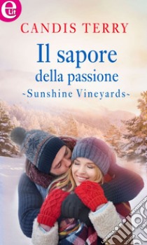 Il sapore della passione (eLit): eLit. E-book. Formato EPUB ebook di Candis Terry