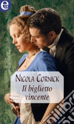 Il biglietto vincente (eLit): eLit. E-book. Formato EPUB ebook