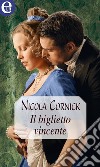 Il biglietto vincente (eLit): eLit. E-book. Formato EPUB ebook di Nicola Cornick