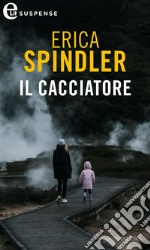 Il cacciatore (eLit): eLit. E-book. Formato EPUB ebook