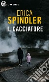 Il cacciatore (eLit): eLit. E-book. Formato EPUB ebook