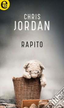 Rapito (eLit): eLit. E-book. Formato EPUB ebook di Chris Jordan