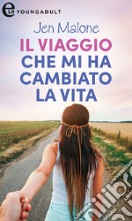 Il viaggio che mi ha cambiato la vita (eLit): eLit. E-book. Formato EPUB ebook