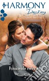 Passionale rivincita: Harmony Destiny. E-book. Formato EPUB ebook di Tessa Radley