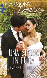 Una sposa in fuga: Harmony Destiny. E-book. Formato EPUB ebook