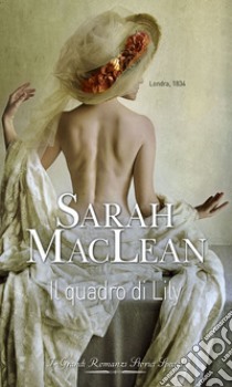 Il quadro di Lily: I Grandi Romanzi Storici Special. E-book. Formato EPUB ebook di Sarah Maclean