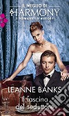 Il fascino del seduttore: Il meglio di Harmony. E-book. Formato EPUB ebook di Leanne Banks