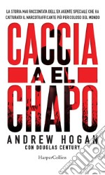 Caccia a El Chapo. E-book. Formato EPUB ebook