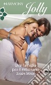 Una famiglia per il milionario: Harmony Jolly. E-book. Formato EPUB ebook di Susan Meier