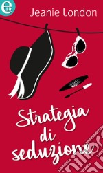 Strategia di seduzione (eLit). E-book. Formato EPUB ebook