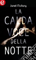 La calda voce della notte (eLit): eLit. E-book. Formato EPUB