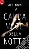 La calda voce della notte (eLit): eLit. E-book. Formato EPUB ebook di Janet Mullany