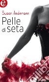 Pelle di seta (eLit): eLit. E-book. Formato EPUB ebook