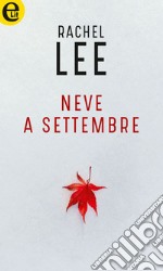 Neve a settembre (eLit): eLit. E-book. Formato EPUB ebook