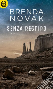 Senza respiro (eLit): eLit. E-book. Formato EPUB ebook di Brenda Novak