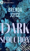 Dark Seduction (eLit): eLit. E-book. Formato EPUB ebook di Brenda Joyce