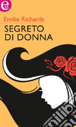 Segreto di donna (eLit): eLit. E-book. Formato EPUB ebook