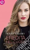 Eredità nel cuore (eLit): eLit. E-book. Formato EPUB ebook di Susan Mallery