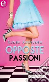 Opposte passioni (eLit): eLit. E-book. Formato EPUB ebook di Susan Andersen