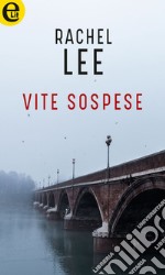 Vite sospese (eLit): eLit. E-book. Formato EPUB ebook