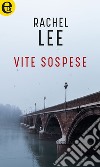 Vite sospese (eLit): eLit. E-book. Formato EPUB ebook