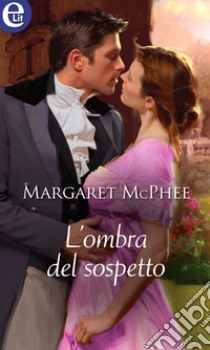 L'ombra del sospetto (eLit): eLit. E-book. Formato EPUB ebook di Margaret McPhee