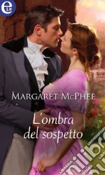 L'ombra del sospetto (eLit): eLit. E-book. Formato EPUB ebook