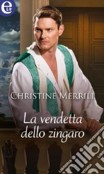 La vendetta dello zingaro (eLit): eLit. E-book. Formato EPUB ebook