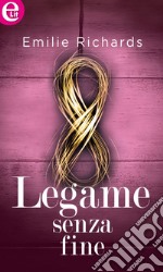 Legame senza fine (eLit): eLit. E-book. Formato EPUB ebook