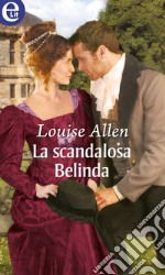 La scandalosa Belinda (eLit): eLit. E-book. Formato EPUB ebook