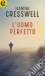 L'uomo perfetto (eLit): eLit. E-book. Formato EPUB ebook