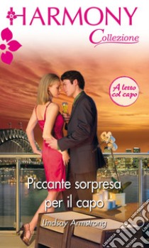 Piccante sorpresa per il capo: Harmony Collezione. E-book. Formato EPUB ebook di Lindsay Armstrong