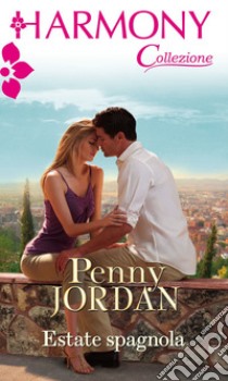 Estate spagnola: Harmony Collezione. E-book. Formato EPUB ebook di Penny Jordan