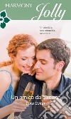 Un amico da baciare: Harmony Jolly. E-book. Formato EPUB ebook