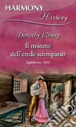 Il mistero dell'erede scomparso. E-book. Formato EPUB ebook