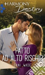 Patto ad alto rischio: Harmony Destiny. E-book. Formato EPUB ebook