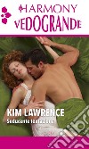 Seducente tentazione: Fascino proibito | Improvvisa tentazione. E-book. Formato EPUB ebook di Kim Lawrence