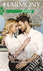 La moglie dello sceicco: Harmony Jolly. E-book. Formato EPUB ebook