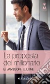 La proposta del milionario: Harmony My Dream. E-book. Formato EPUB ebook