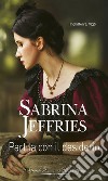 Partita con il desiderio: I Grandi Romanzi Storici Special. E-book. Formato EPUB ebook di Sabrina Jeffries