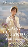 Il fratello del duca: I Grandi Romanzi Storici. E-book. Formato EPUB ebook di Cathy Maxwell