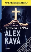 Partita con il male. E-book. Formato EPUB ebook di Alex Kava