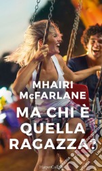 Ma chi è quella ragazza?. E-book. Formato EPUB ebook