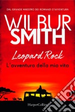 Leopard Rock. L'avventura della mia vita. E-book. Formato EPUB ebook